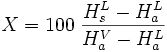 X = 100\;\frac{H_s^L - H_a^L}{H_a^V - H_a^L}