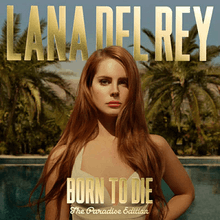 A light-skinned brown-haired woman is dressed in a gold-colored one-piece swimsuit, and is staring forward before a tropical background. The capital-lettered words "Lana Del Rey" are placed above her, while the capital-lettered words "Born to Die" and the script-typeface words "The Paradise Edition" are placed beneath her.
