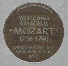  Circular plate inscribed: "London County Council: Wolfgang Amadeus Mozart 1756–1791 composed his first symphony here in 1794"