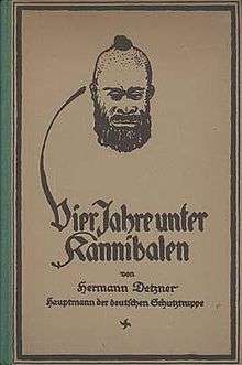 Book illustration showing a man with facial hair and a top knot in the middle of his head. The title is "Vier Jahre unter Kannibalen".
