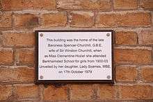 This building was the home of the late Baroness Spencer-Churchill, GBE, wife of Sir Winston Churchill, when as Miss Clementine Hozier she attended Berkhamsted School for Girls from 1900–03. Unveiled by her daughter, Lady Soames MBE, on 17 October 1979