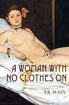 Cover art to the first edition of "A Woman With No Clothes On" by V.R. Main