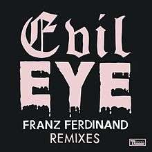 Franz Ferdinand Evil Eye Remixes