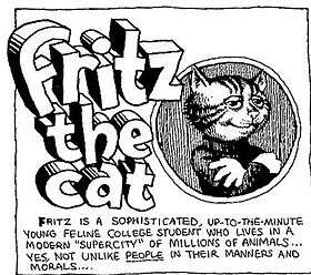 Accompanying the title is a graphic of Fritz the Cat with arms folded and a satisfied smile on his face, and the words: "Fritz is a sophisticated, up-to-the-minute young feline college student who lives in a modern supercity of millions of animals... Yes, not unlike people in their manners and morals.