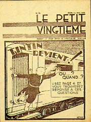 Black-and-white cover to a newspaper supplement.  The title reads in French, "Le Petit Vigntième".  The illustration shows a train arriving.  A young male character hangs out of the side door.  A caption reads: "Tintin revient!  Ou...?  Quand...?  Lisez page 4 et vous trouverez response a ces questions"  In English: "Tintin returns!  Where...?  When...?  Read page 4 and you will find the answers to these questions"
