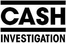Logo of French news report, Cash investigation. The words "Cash investigation" in an unknown bolded font. Black and white, stark and simple.