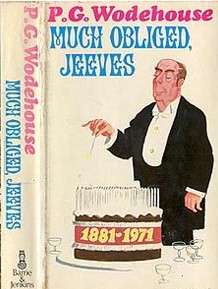 Front cover and spine of first edition. Cover illustration: A cake, densely laden with candles, rests on a table. A banner round the side of the cake reads 1881–1971. Jeeves smiles delicately to himself as he prepares to place yet another candle on the cake. Five empty champagne coupes are clustered about the cake.