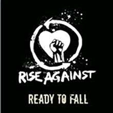 A simplistic black and white drawing of a fist in front of a heart. Underneath is the text "RISE AGAINST" and "READY TO FALL"