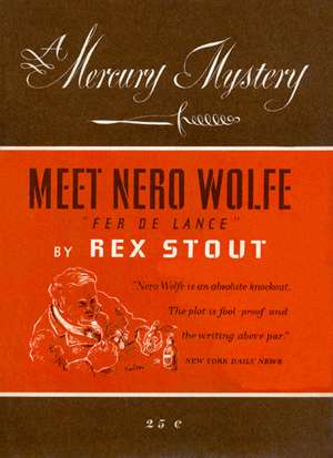 A brown, orange and white book cover. Calligraphic lettering reading "A Mercury Mystery" appears above a calligraphic dagger. Below is stencil-like type that identifies the book as "Meet Nero Wolfe by Rex Stout," and a line drawing of a large seated man. A promotional quote from the New York Daily News reads, "Nero Wolfe is an absolute knockout. The plot is fool-proof and the writing above par." Below is the book's price of 25 cents.