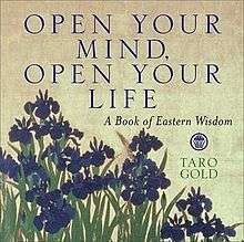 Front cover of Taro Gold's most notable work Open Your Mind, Open Your Life.