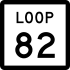 State Highway Loop 82 marker