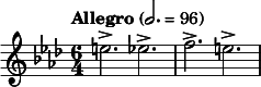  \relative c'' { \clef treble \key f \minor \time 6/4 \tempo "Allegro" 2. = 96 e2.-> ees-> | f-> e-> } 