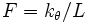 F = k_\theta / L