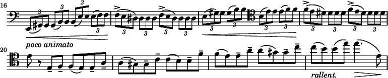 
\relative c, \new Staff \with { \remove "Time_signature_engraver" } {
  \key a \minor \clef bass
  \set Staff.midiInstrument = "cello"
  \set Score.tempoHideNote = ##t \tempo 2 = 76
  \time 2/2
  \set Score.currentBarNumber = #16 \bar ""
  \set tupletSpannerDuration = #(ly:make-moment 1 4)
  \set beamExceptions = #'((end . ( ((1 . 8) . (2 2 2 2)) )))
  \override Score.SpacingSpanner #'common-shortest-duration = #(ly:make-moment 1 5)

  \times 2/3 { e8(\<_\markup \italic "poco animato" gis) gis gis( b) b b( e) e e( f) f | f->(\! e dis) dis dis dis f->( e dis) dis dis dis |
  e(\< gis) gis gis( b) b \clef tenor b( e) e e( f) f | f->(\! e dis) dis dis dis f->( e dis) dis dis dis } |
  \set beamExceptions = #'()
  e r e,-- f-- f( e) e-- a-- | a( gis) gis-- c-- c( b) b-- f'-- |
  f( e) e-- a-- a( gis) gis-- c-- | 
  \set Score.tempoHideNote = ##t \tempo 2 = 66
  c(_\markup \italic "rallent." b) b( e) e4.(\> e,8)\!
}
