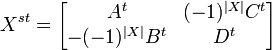 X^{st} = \begin{bmatrix}A^t & (-1)^{|X|}C^t \\ -(-1)^{|X|}B^t & D^t\end{bmatrix}