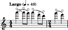  \relative c'''' { \set Staff.midiInstrument = #"violin" \clef treble \numericTimeSignature \time 4/4 \tempo "Largo" 4 = 48 a4~\flageolet( a8\flageolet g\flageolet) a4(\flageolet e8\flageolet d\flageolet) | \time 2/4 g4(\flageolet e)\flageolet } 